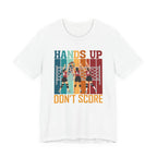Hands Up - Don't Score