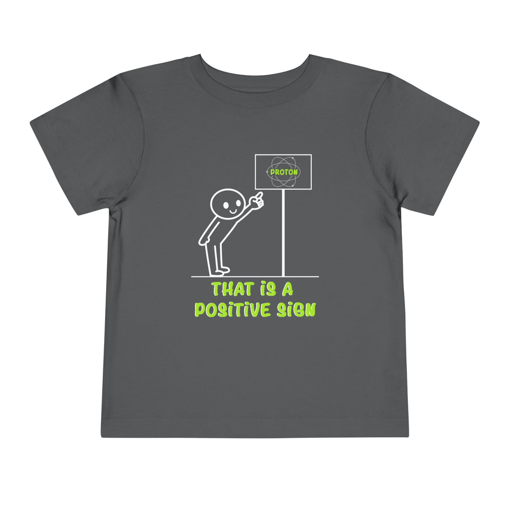 That is a Positive Sign [Toddler Tee]
