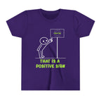 That is a Positive Sign [Youth Tee]