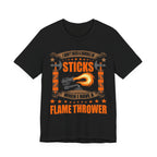 Flamethrower > Sticks