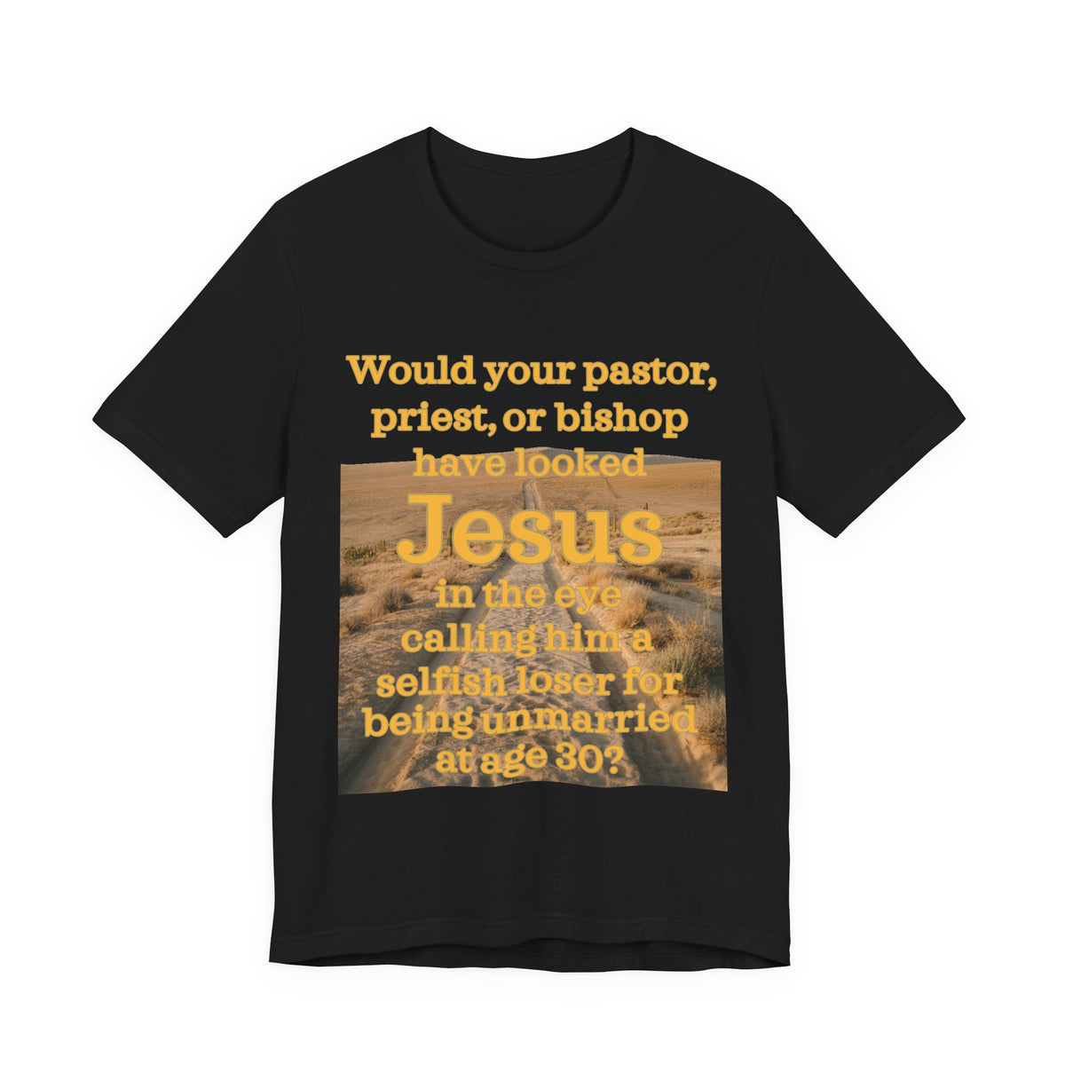 Jesus - Unmarried Selfish Loser