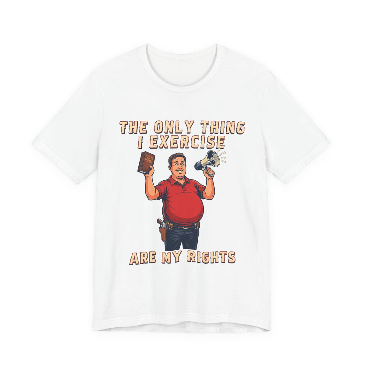 The Only Thing I Exercise Are My Rights