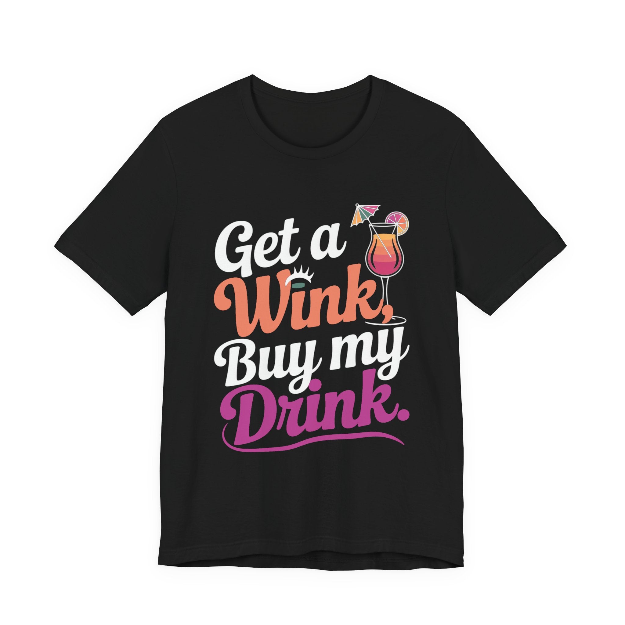 Get a Wink. Buy My Drink.
