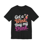 Get a Wink. Buy My Drink.