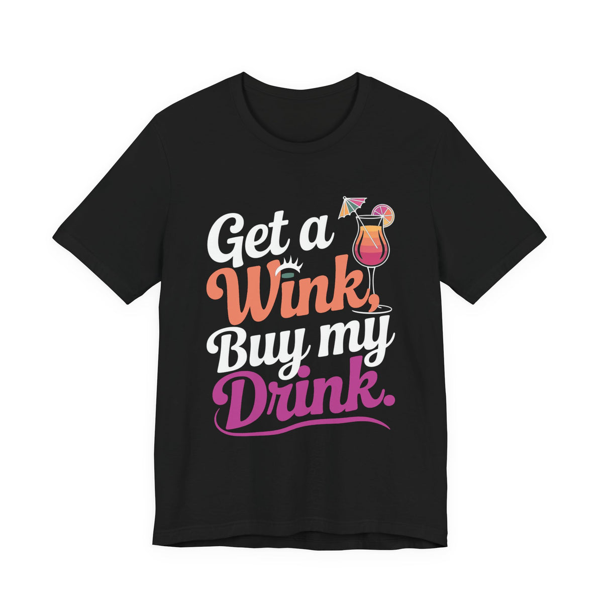 Get a Wink. Buy My Drink.
