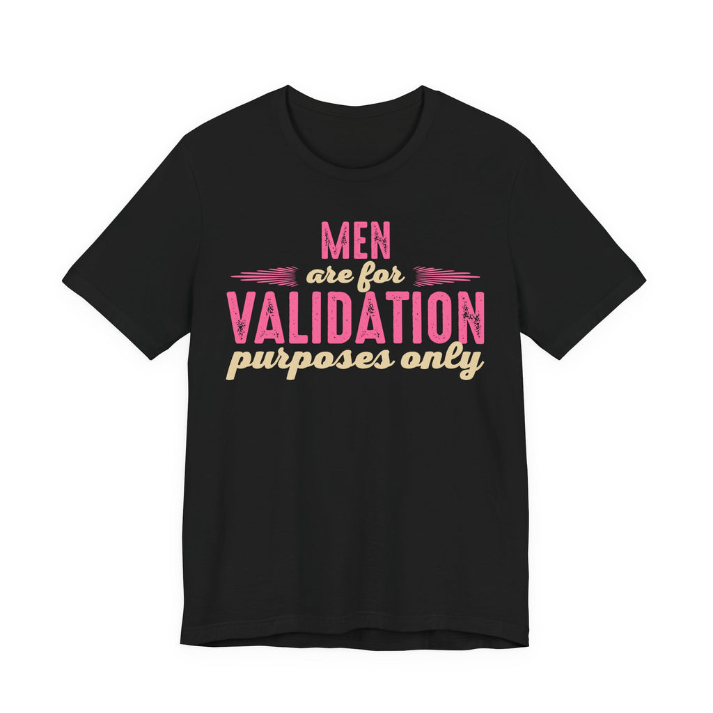 Men are for Validation Purposes Only