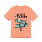 Find It At the Corner of - Street Signs