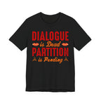 Dialogue Is Dead Partition Is Pending
