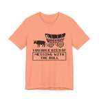 You Have Died of - Messing With The Bull - NSFW