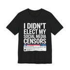 I Didn’t Elect My Social Media Censors