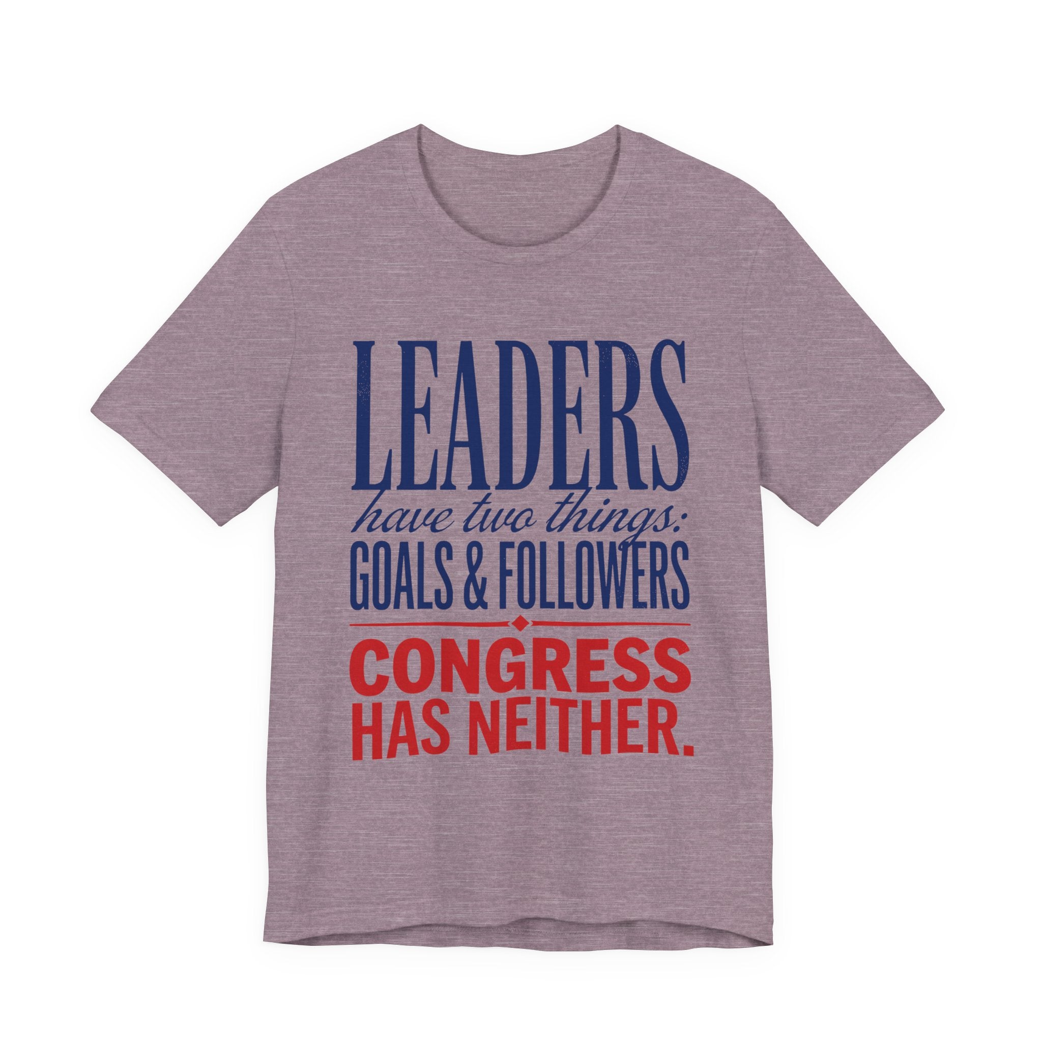 Leaders have two things: Goals & Followers. Congress has neither.