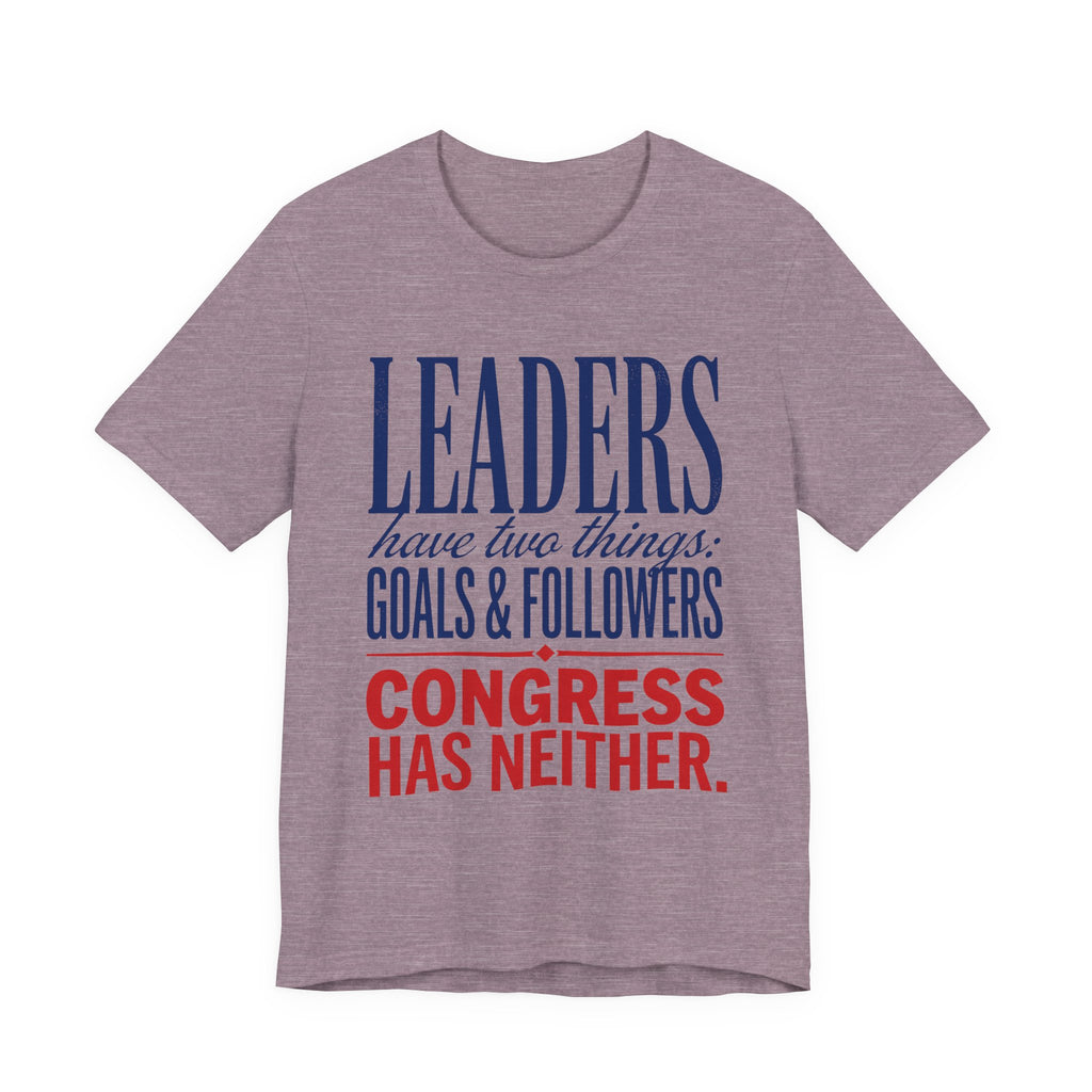 Leaders have two things: Goals & Followers. Congress has neither.