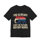 You Already Lost in Future History Books - Elephant