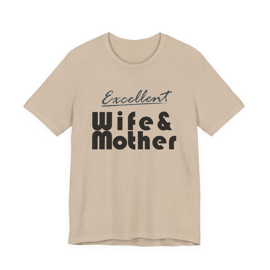 Excellent Wife & Mother - Light Colored Tees