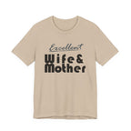 Excellent Wife & Mother - Light Colored Tees