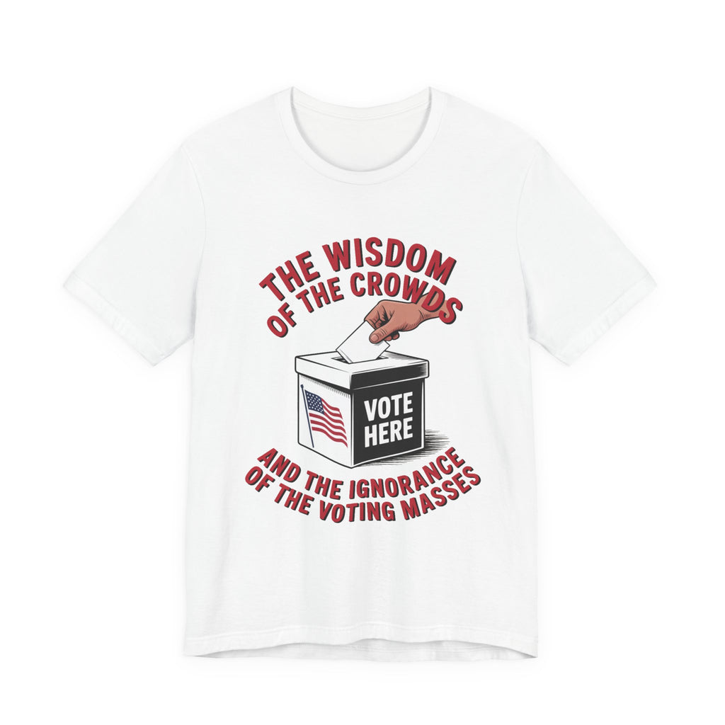 Wisdom of the Crowds - Ignorance of the Masses