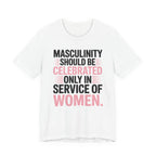 Masculinity Celebrated - Service Of Women