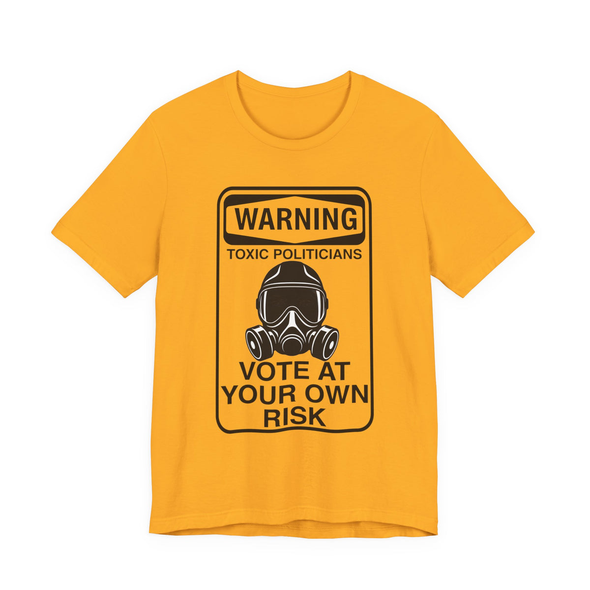 Warning: Toxic Politicians - Vote At Your Own Risk