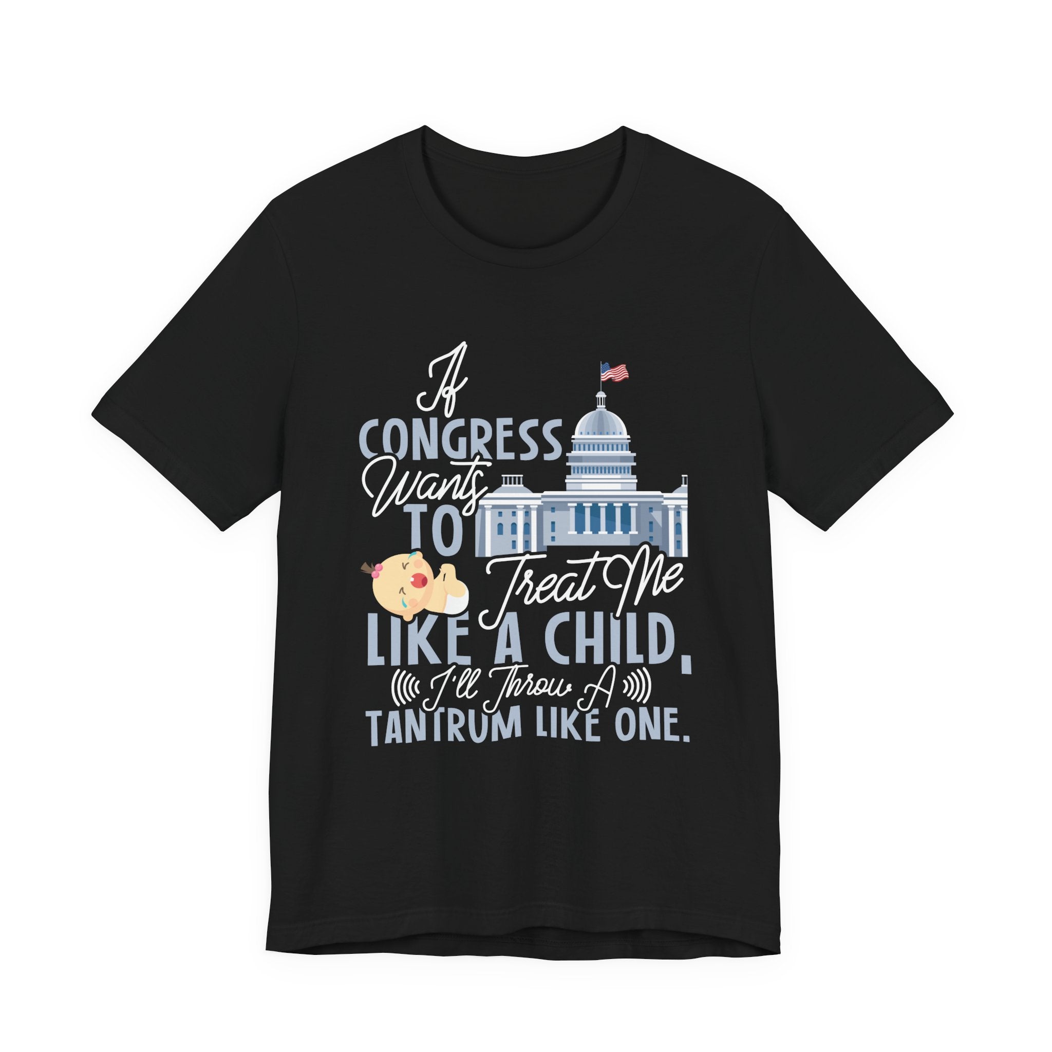 Congress Treat Me Like a Child - Tantrum