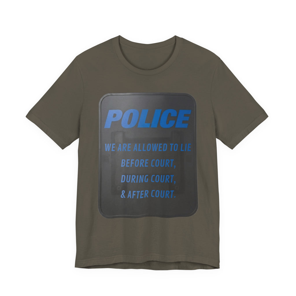 Riot Shield: Allowed to Lie Before, During, & After Court