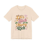 Life's a Bitch - Marry Rich - NSFW