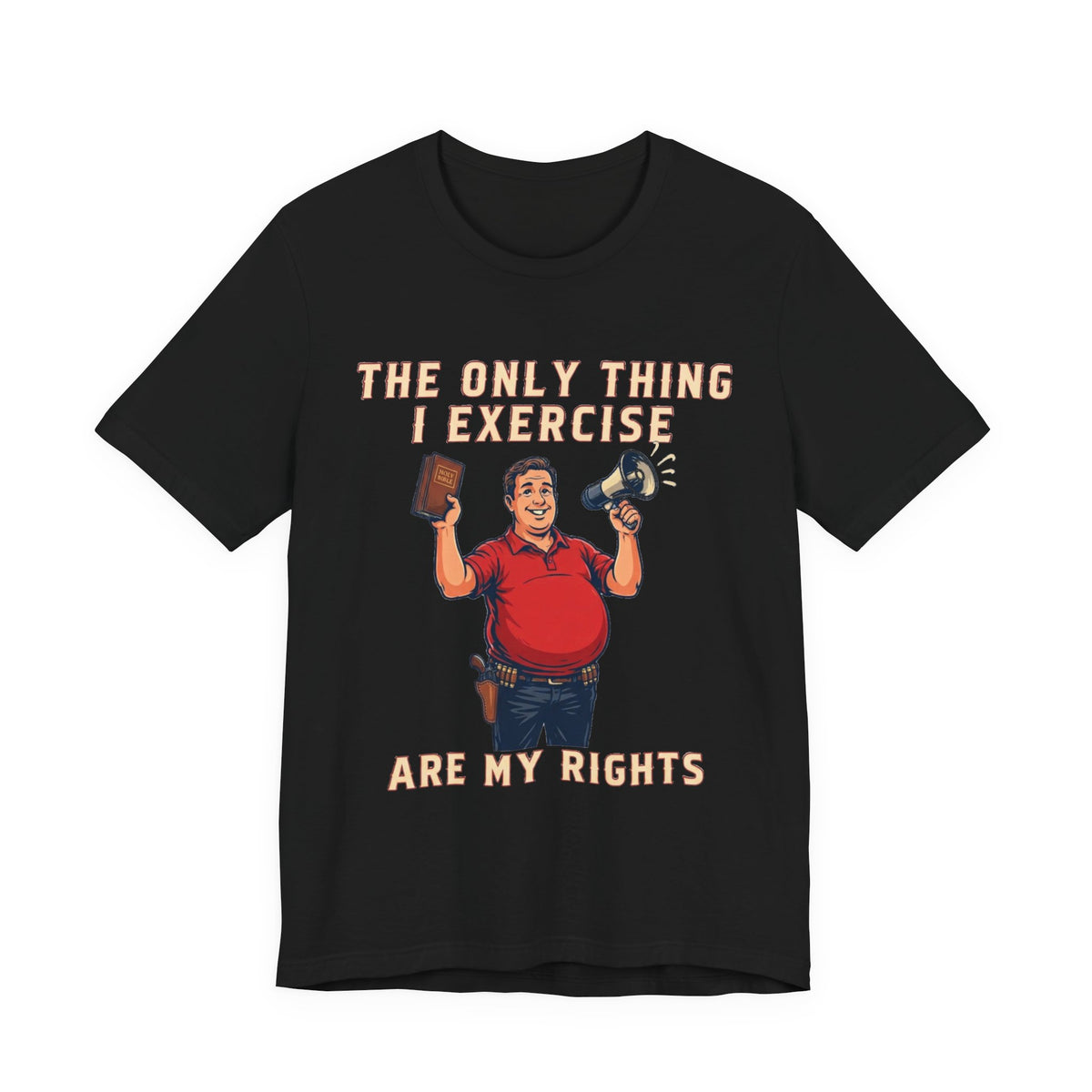The Only Thing I Exercise Are My Rights