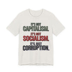 Not Capitalism - Not Socialism - Just Corruption