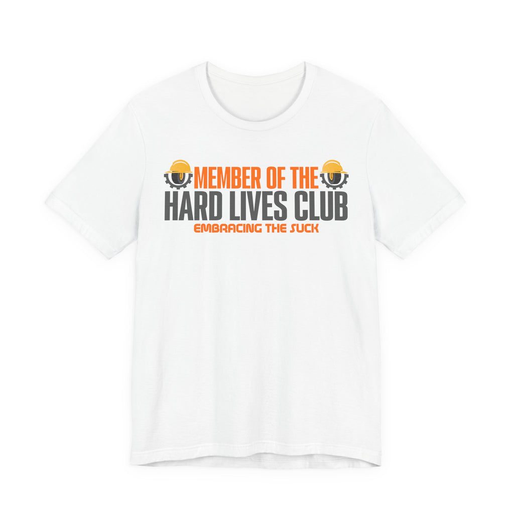 Member of the Hard Lives Club