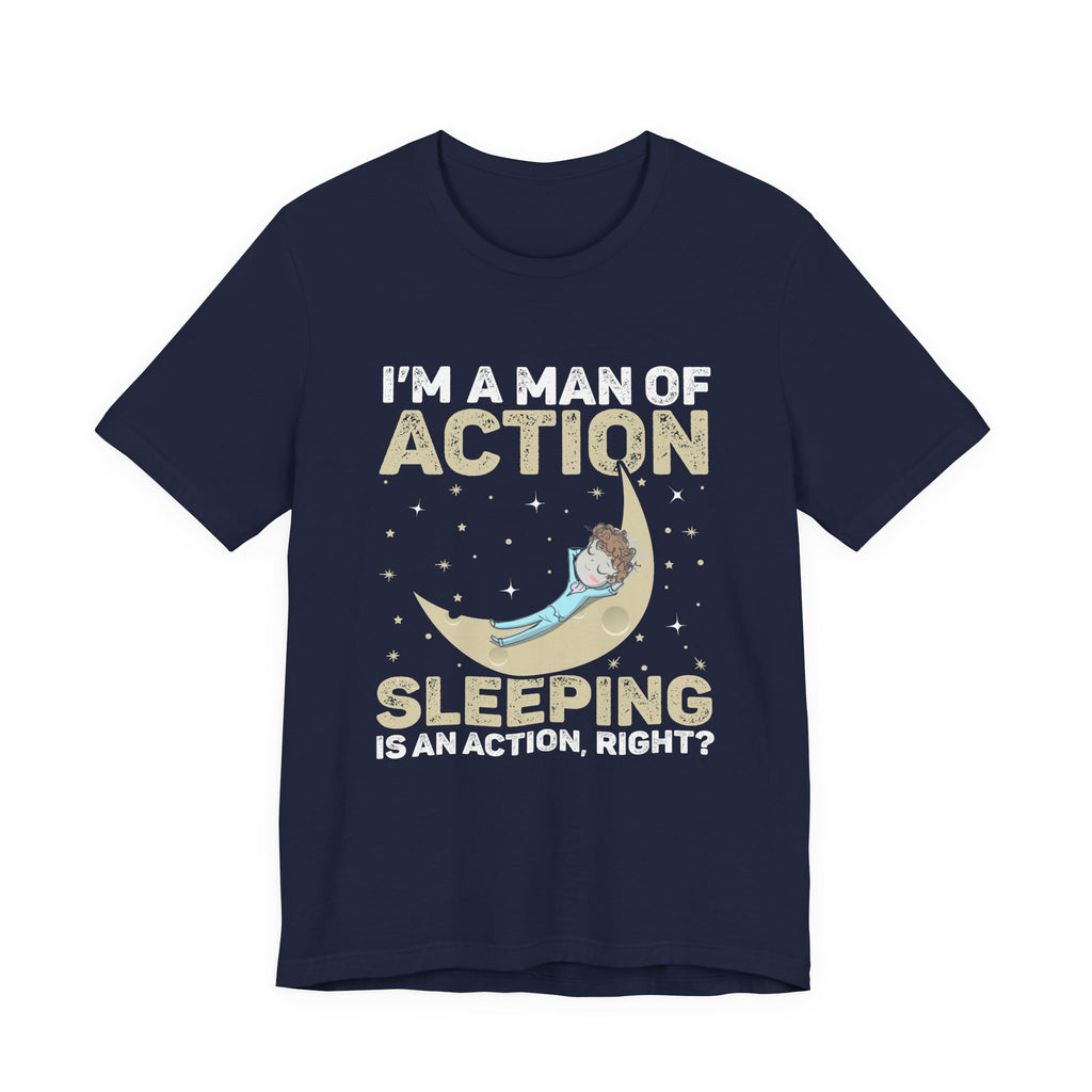 Man of Action - Sleeping is an Action [Adult Tee]