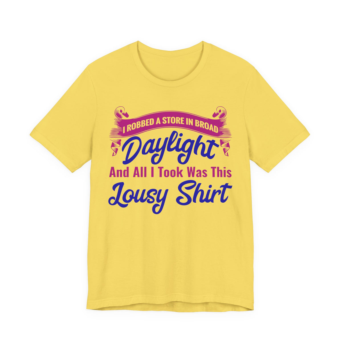 I Robbed a Store - Lousy Shirt