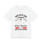 Recreation of Who Died - Appointed You Chief Justice