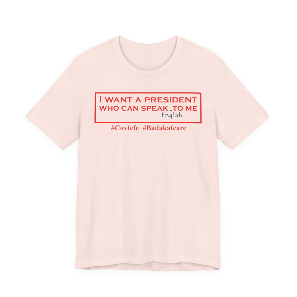 I Want a President Who Can Speak ENGLISH To Me