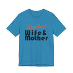 Excellent Wife & Mother - Light Colored Tees