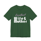 Excellent Wife & Mother - Dark Colored Tees