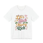 Life's a Bitch - Marry Rich - NSFW