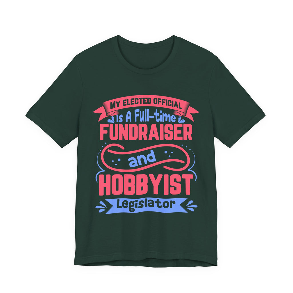 Full-Time Fundraiser and Hobbyist Legislator