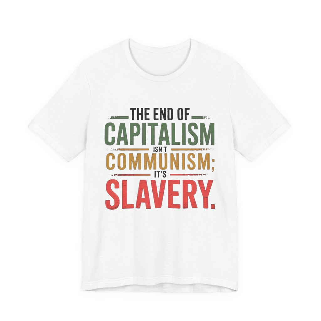 Capitalism - Communism - Slavery