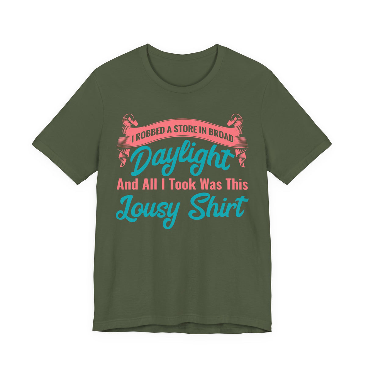 I Robbed a Store - Lousy Shirt