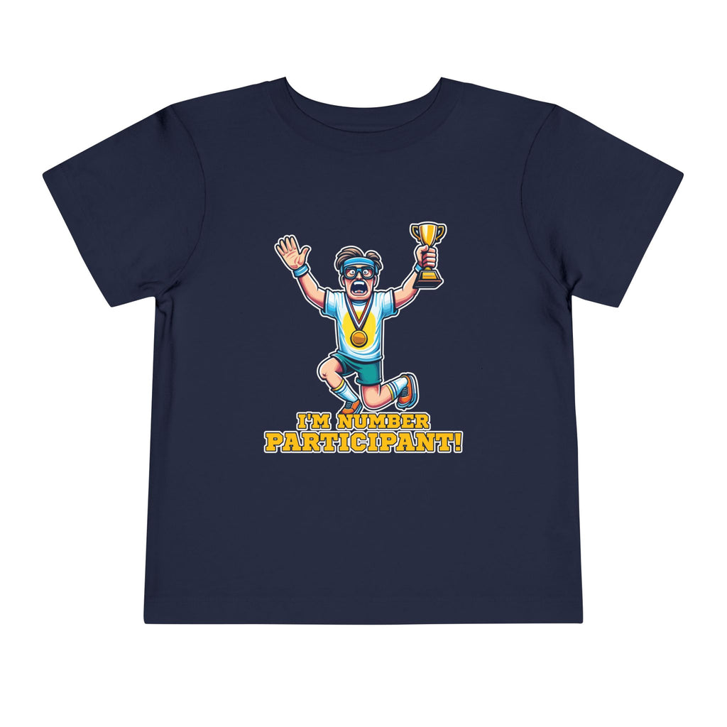 I'm Number Participant [Toddler Tee]