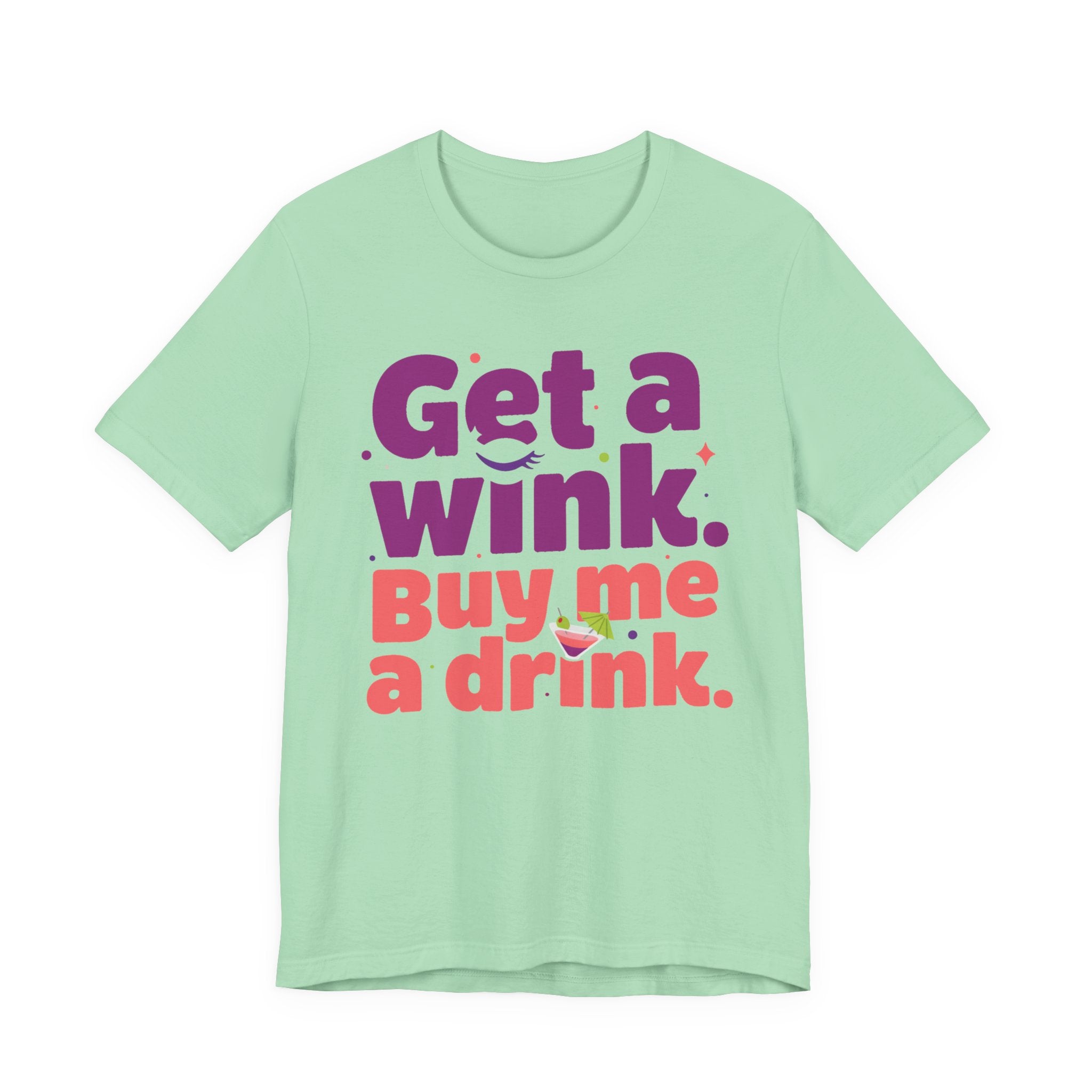 Get a Wink. Buy My Drink.