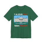 I Am Already Against Future Presidents