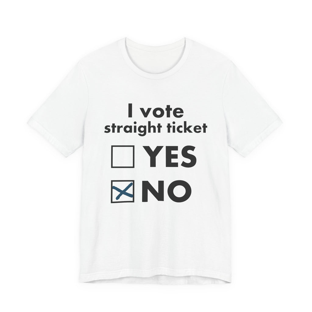 I Vote Straight Ticket
