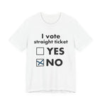 I Vote Straight Ticket