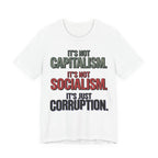 Not Capitalism - Not Socialism - Just Corruption