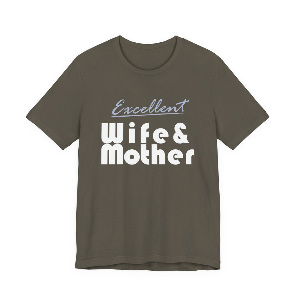 Excellent Wife & Mother - Dark Colored Tees