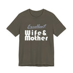 Excellent Wife & Mother - Dark Colored Tees