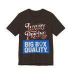 Luxury Pricing - Big Box Quality