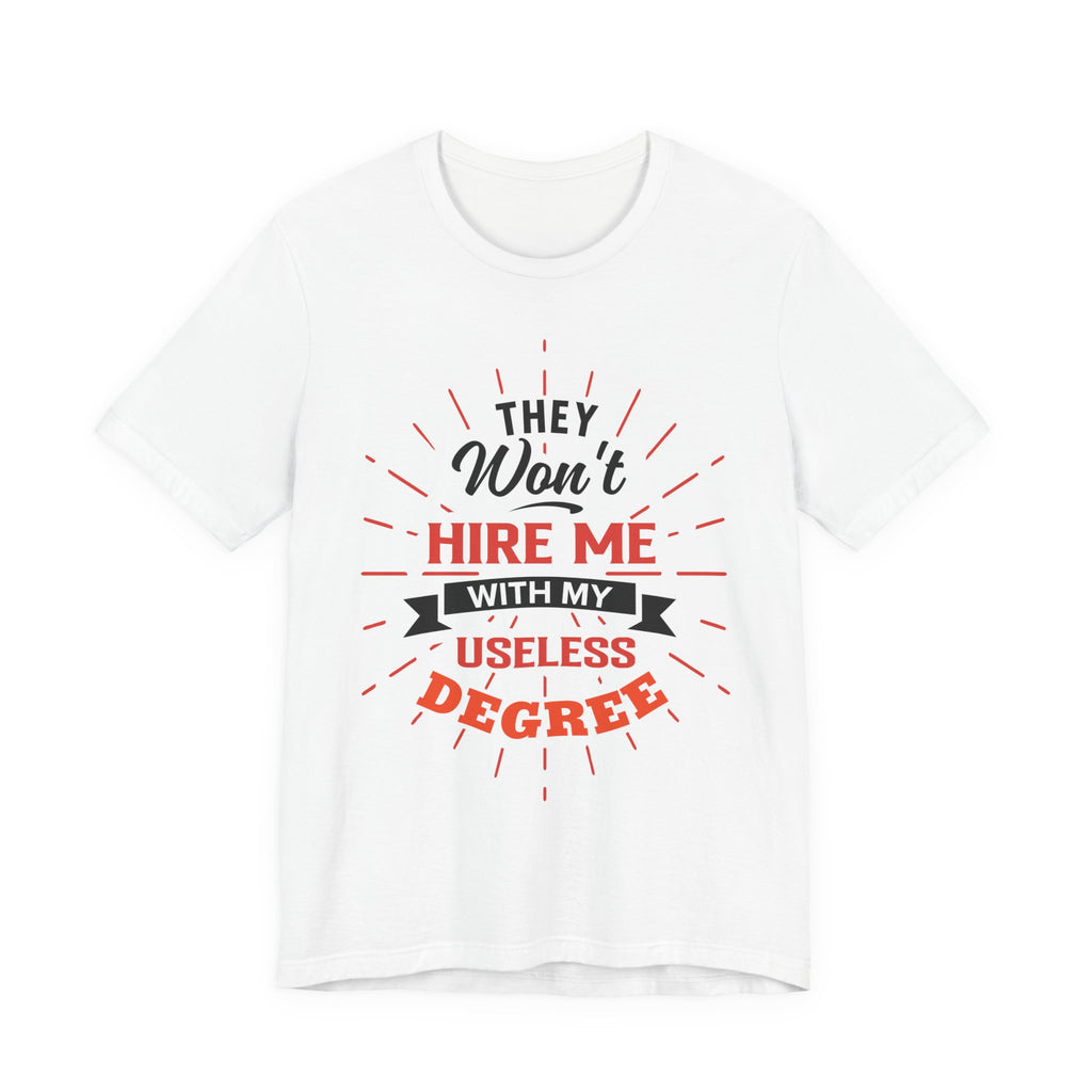 Useless Degree Tee