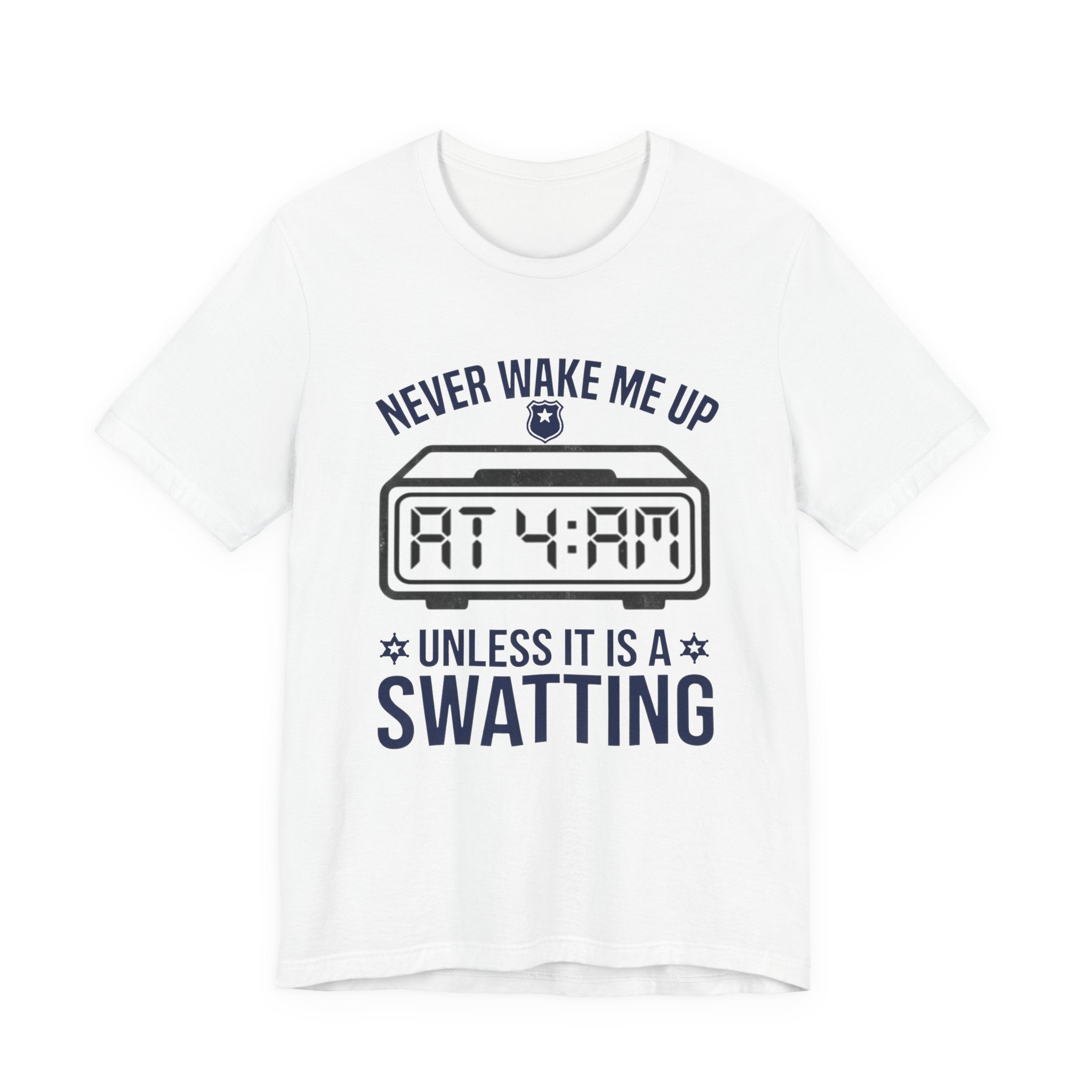 Never Wake Me Up at 4:00 AM Unless It Is a Swatting