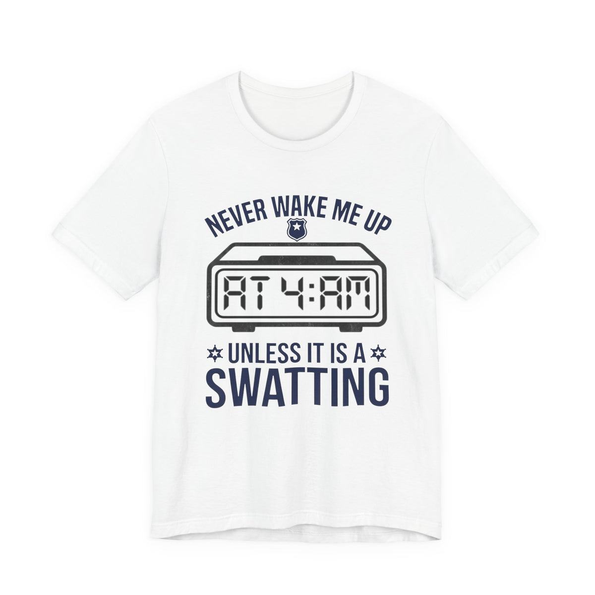 Never Wake Me Up at 4:00 AM Unless It Is a Swatting